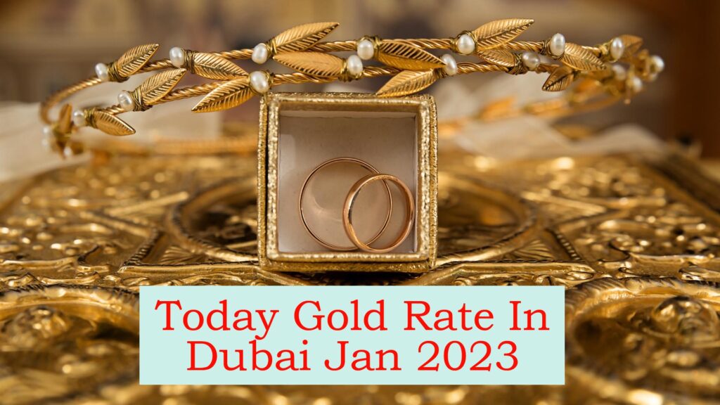 today gold rate in Dubai Jan 2023