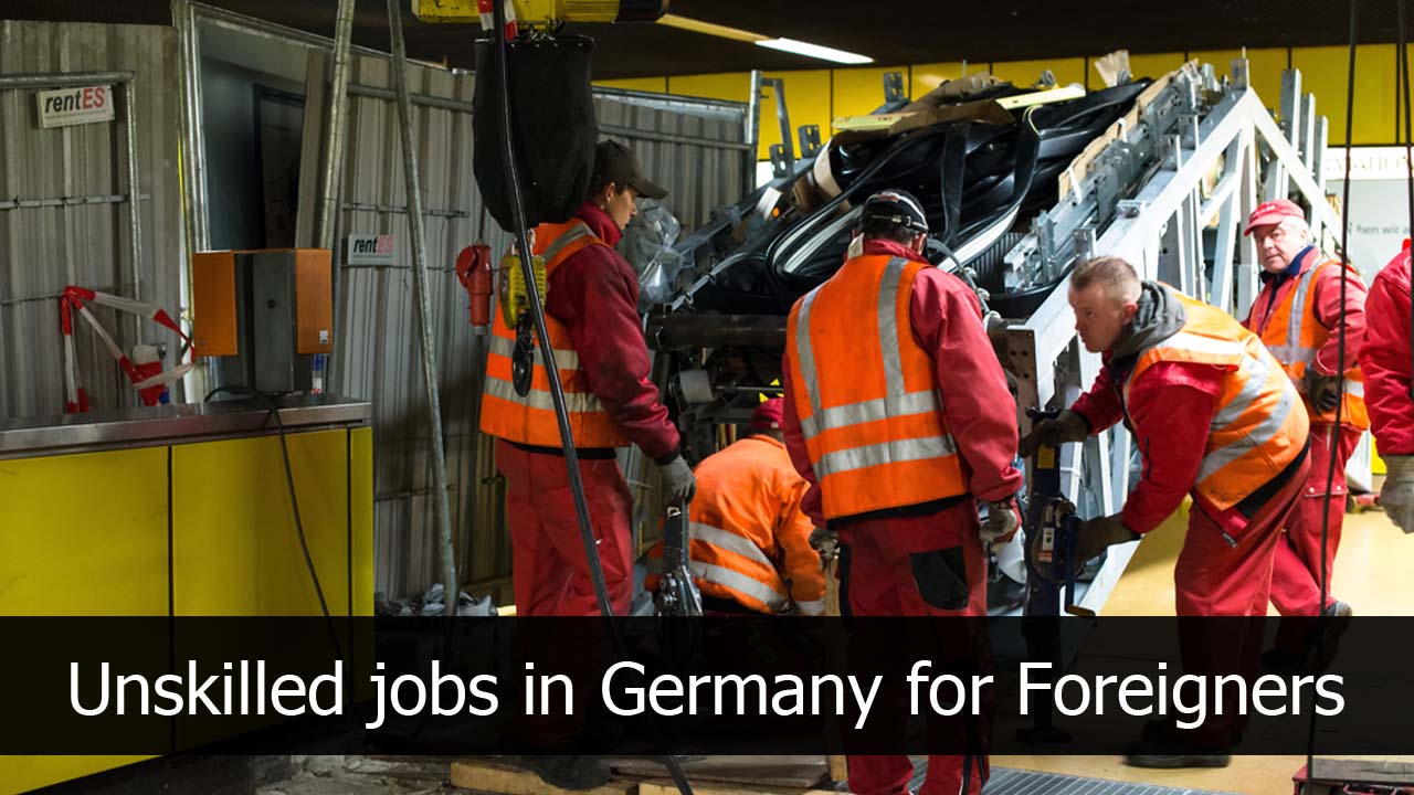Unskilled Jobs in Germany for Foreigners 2023 (Apply Online)