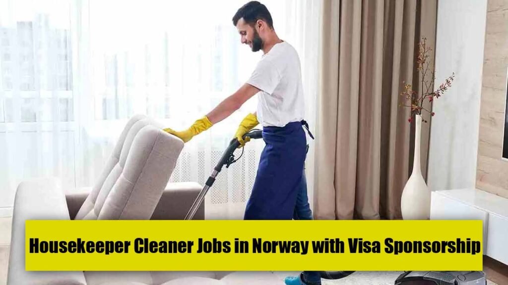 Housekeeper Cleaner Jobs in Norway with Visa Sponsorship
