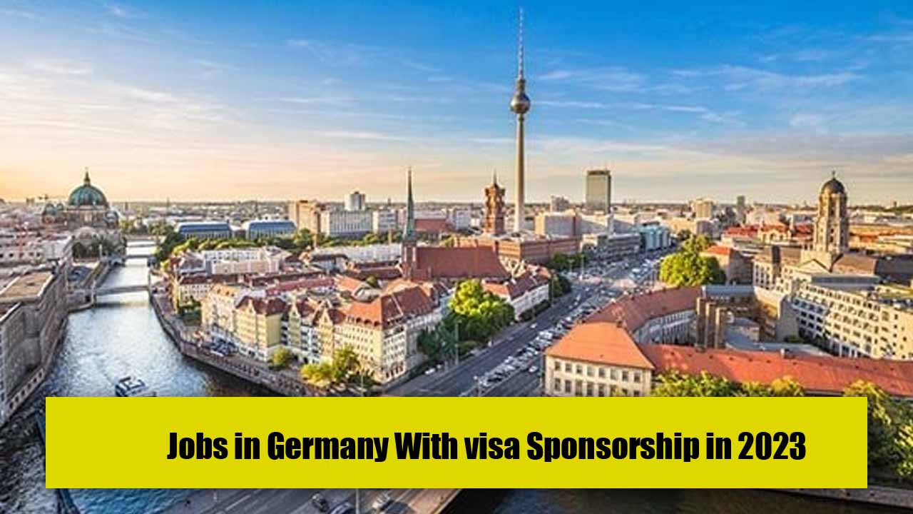 Jobs in Germany With visa Sponsorship in 2023