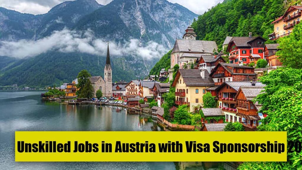Unskilled Jobs in Austria with Visa Sponsorship 2023