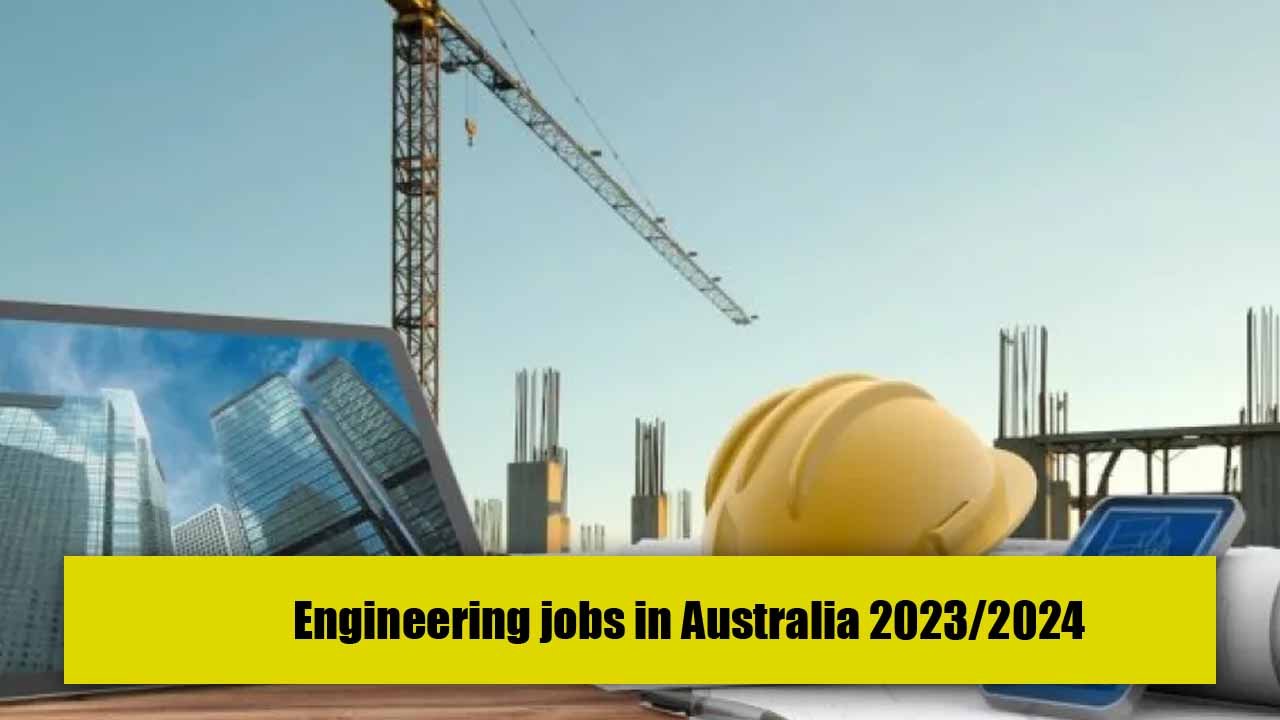 Engineering jobs in Australia 2023/2024