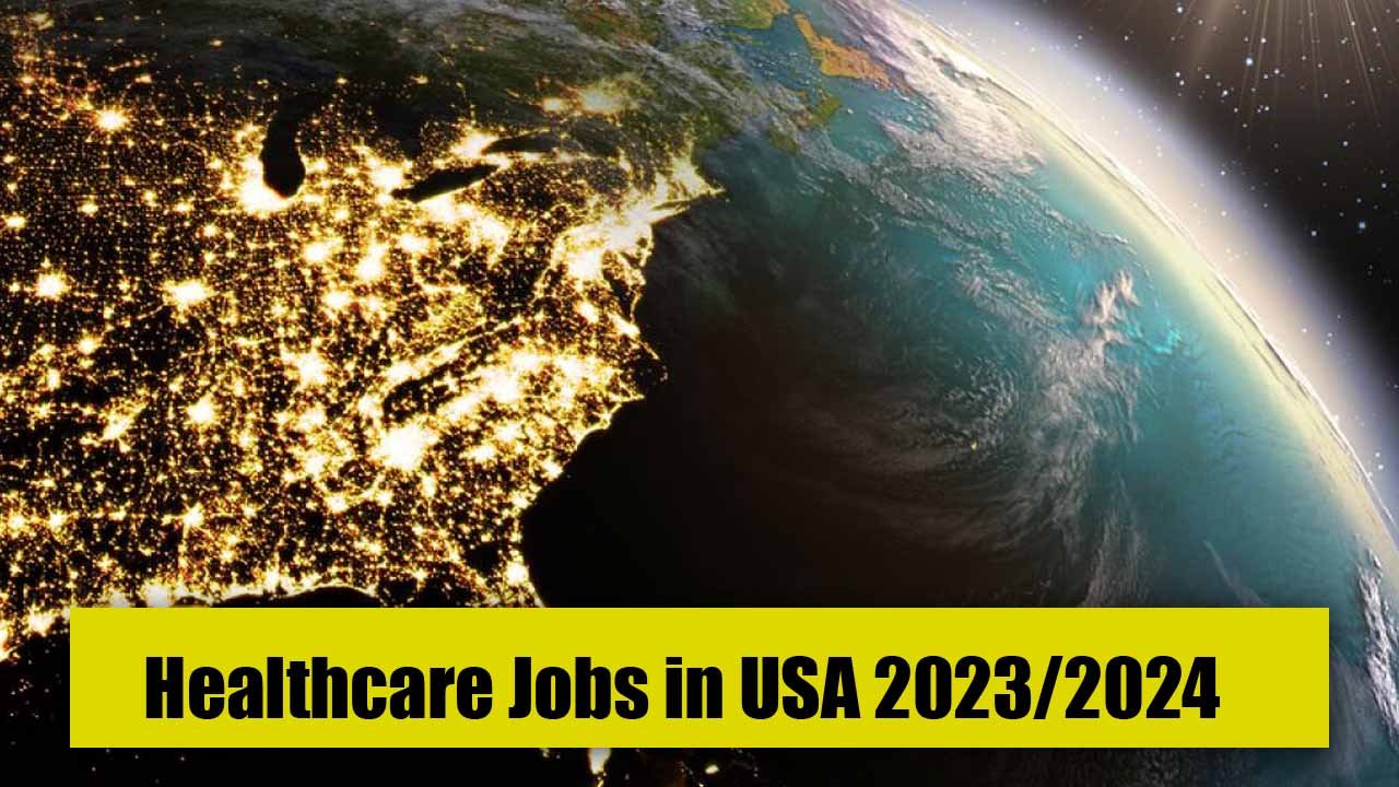 Healthcare Jobs in USA 2023/2024