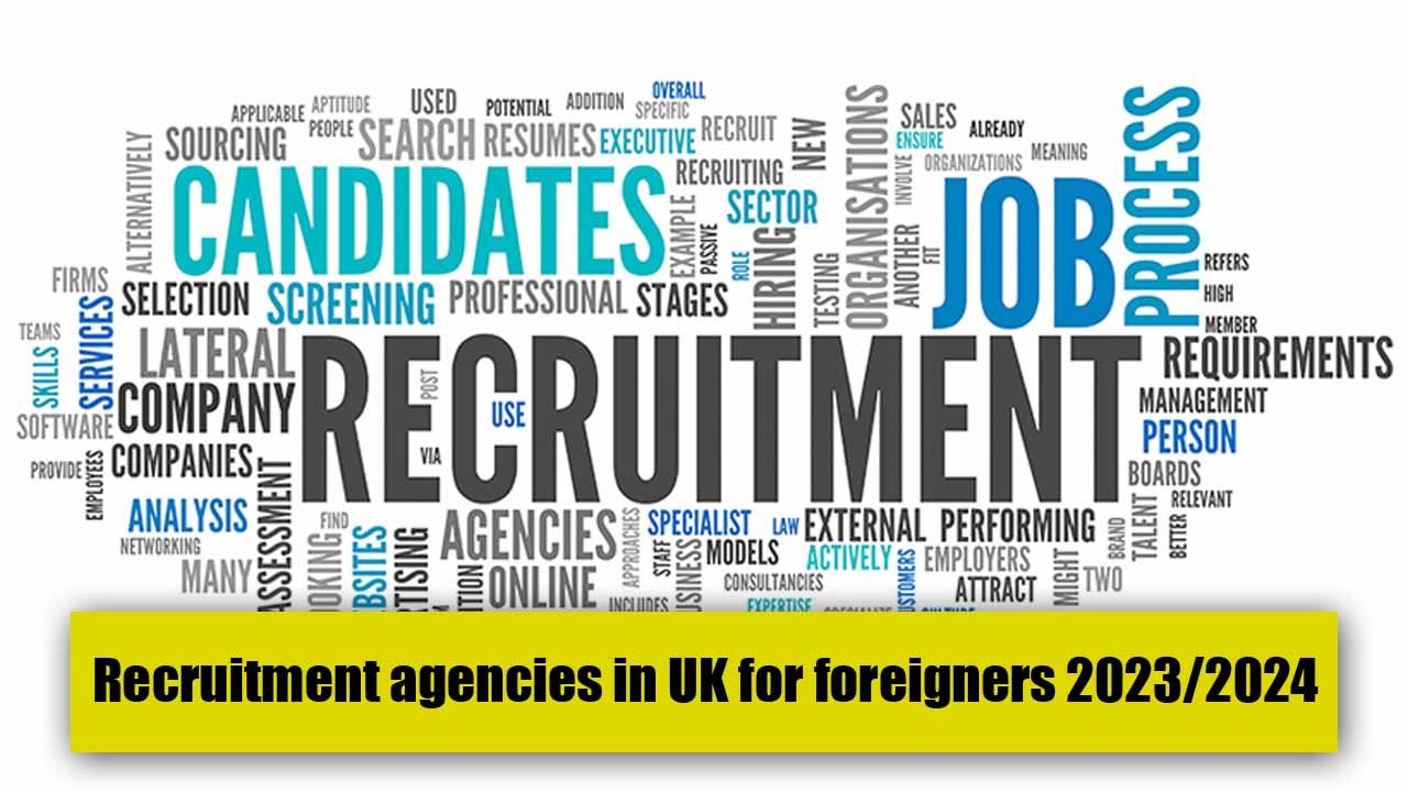 Recruitment agencies in UK for foreigners 2023/2024 
