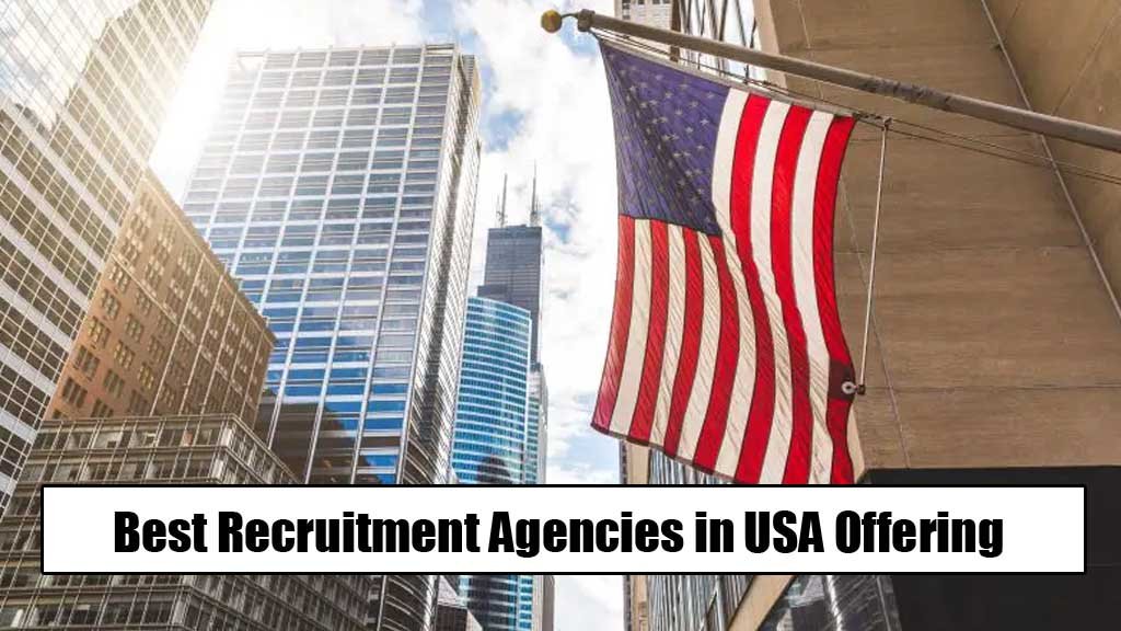 Best Recruitment Agencies in USA Offering Visa Sponsors Jobs
