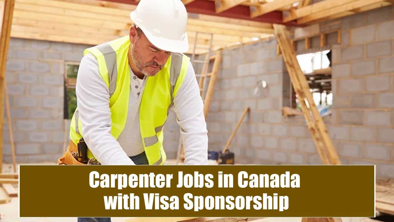 Carpenter Jobs in Canada with Visa Sponsorship