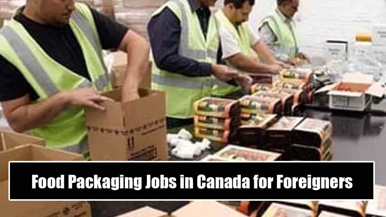 Food Packaging Jobs in Canada for Foreigners