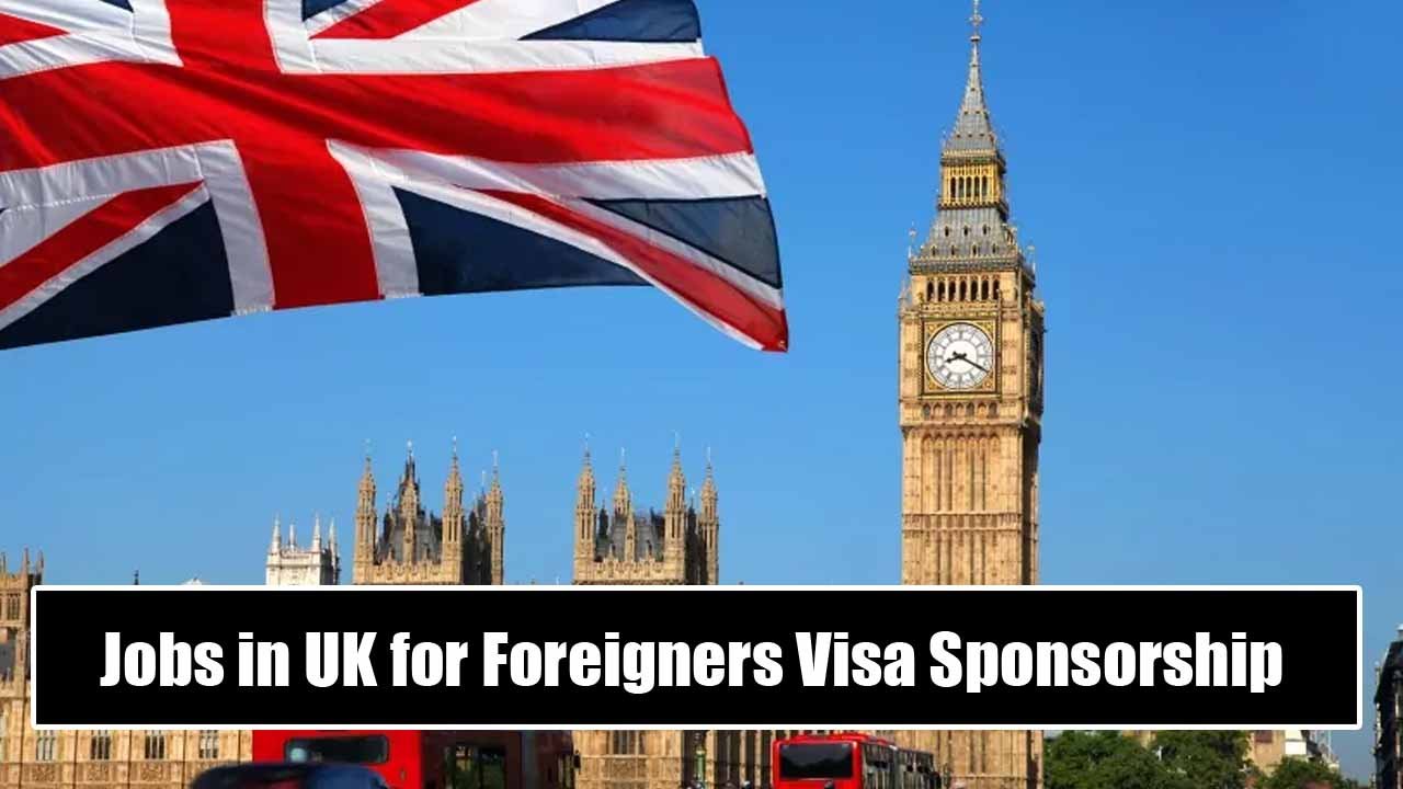 Jobs in UK for Foreigners