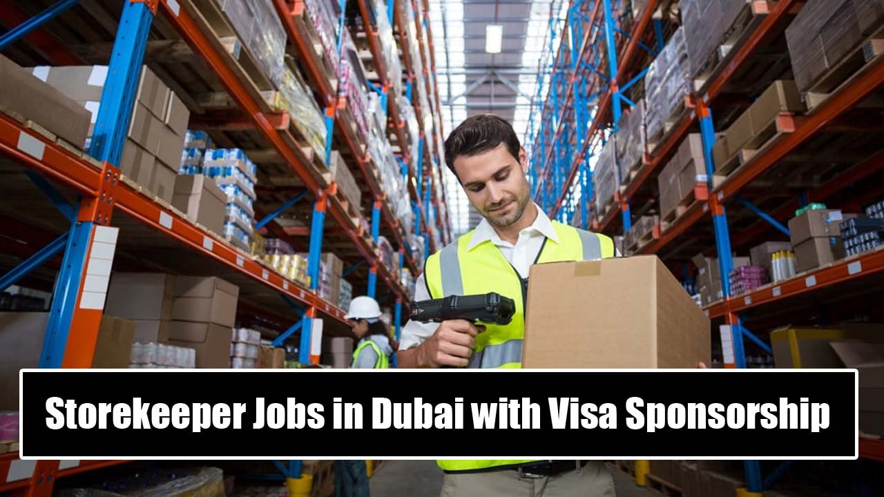 Storekeeper Jobs in Dubai with Visa Sponsorship