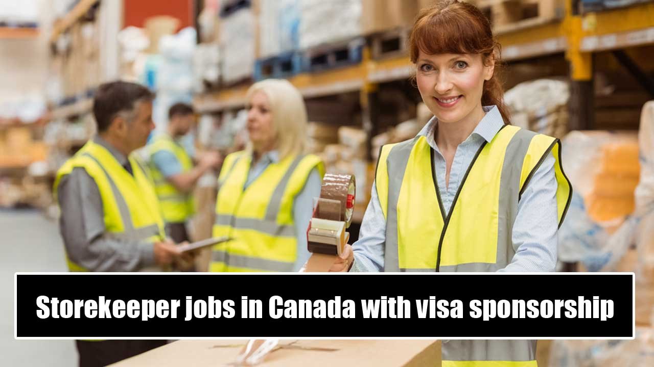 Storekeeper Jobs in Canada with visa sponsorship