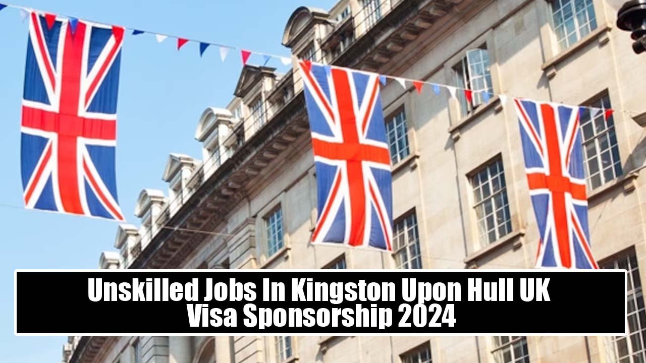 Unskilled Jobs In Kingston Upon Hull UK