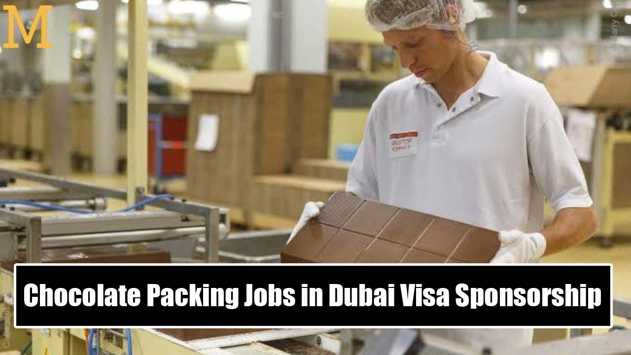 Chocolate Packing Jobs in Dubai with Visa Sponsorship