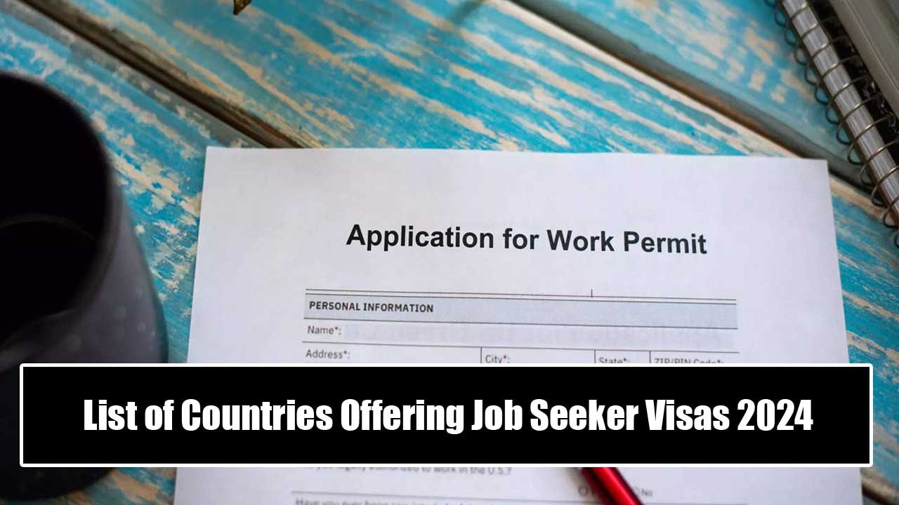 List of Countries Offering Job Seeker Visas 2024
