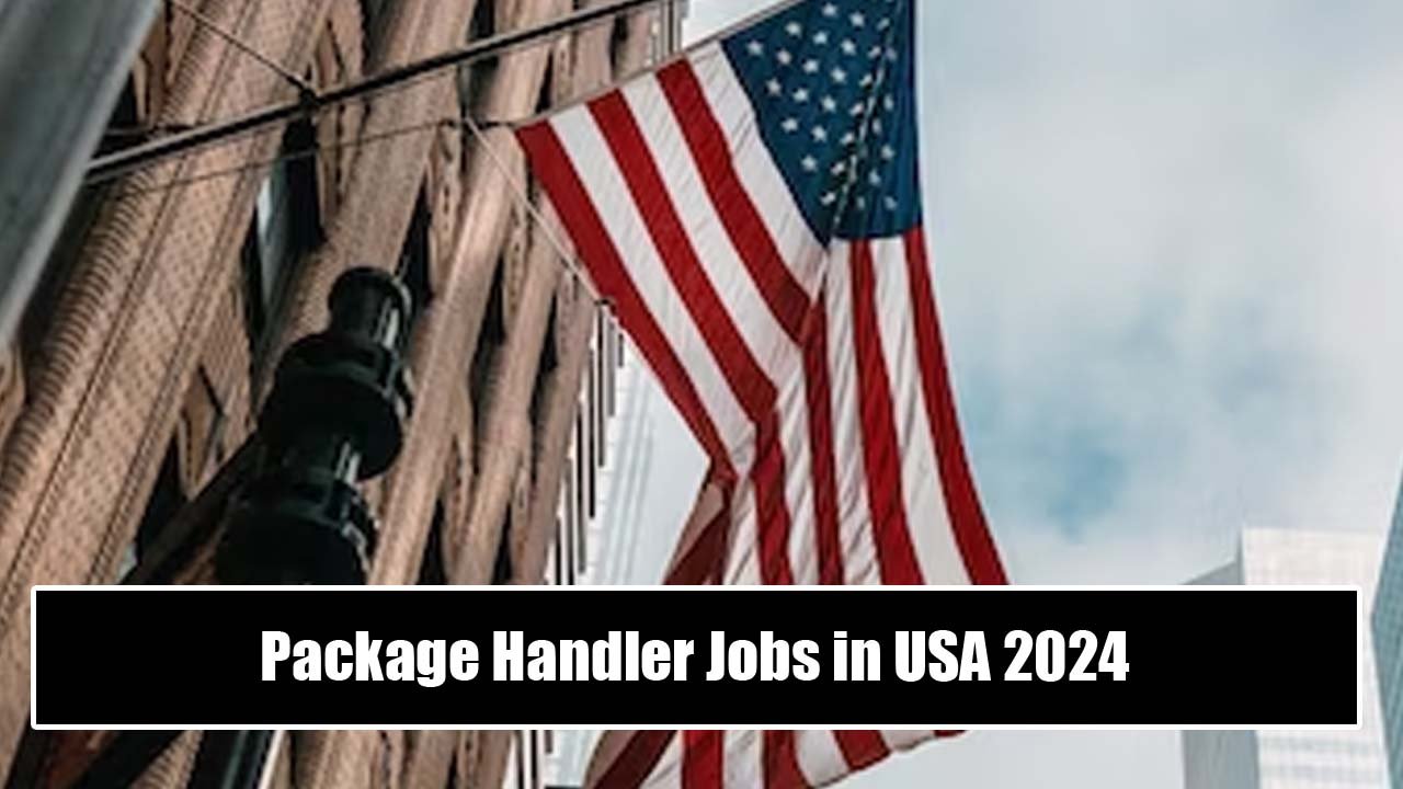 Package Handler Jobs in USA 2024