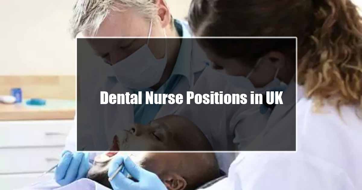 Dental Nurse Positions in UK