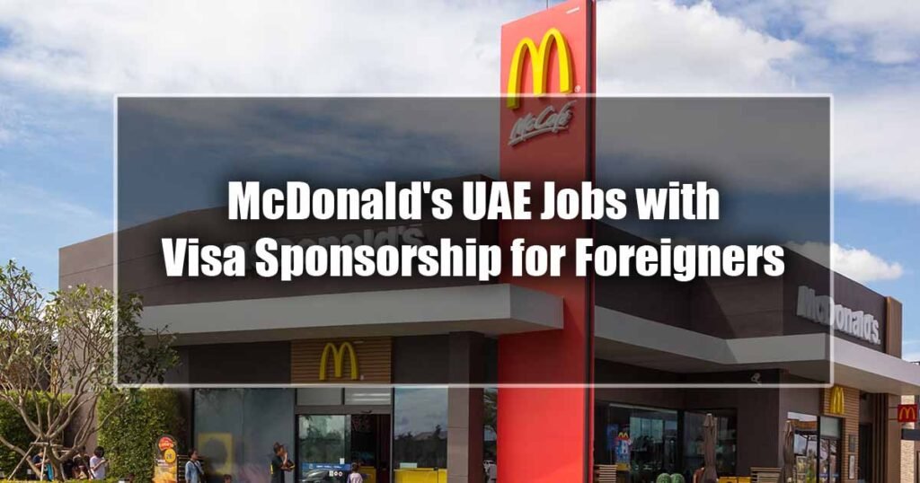 McDonald's UAE Jobs with Visa Sponsorship