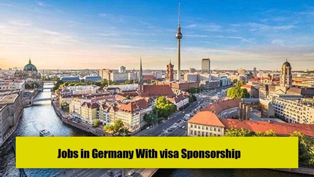 Jobs in Germany With visa Sponsorship in 2024